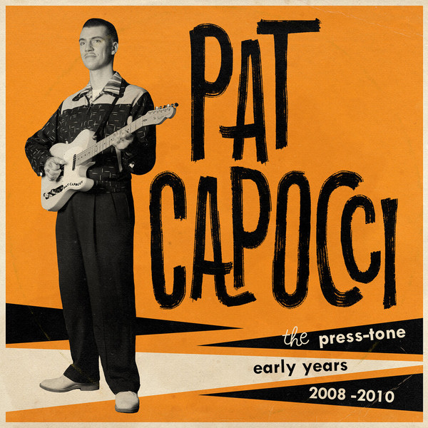Pat Capocci - The Press-Tone Early Years 2008-2010 (2022)