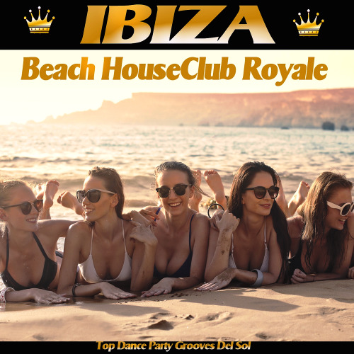 VA - Ibiza Beach House Club Royale (2017)